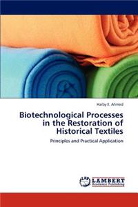 Biotechnological Processes in the Restoration of Historical Textiles