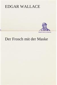 Der Frosch mit der Maske