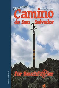 Camino de San Salvador fur BauchfuÃŸler 02: Pilgerfuhrer
