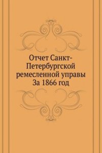 Otchet Sankt-Peterburgskoj remeslennoj upravy
