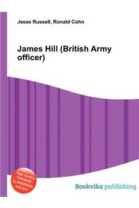 James Hill (British Army Officer)