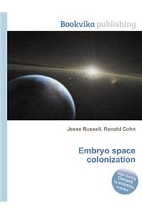 Embryo Space Colonization