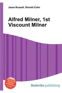 Alfred Milner, 1st Viscount Milner