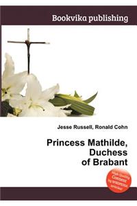 Princess Mathilde, Duchess of Brabant