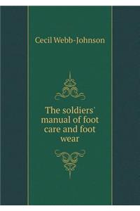 The Soldiers' Manual of Foot Care and Foot Wear