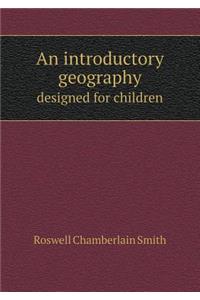 An introductory geography designed for children