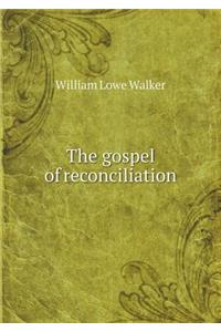 The Gospel of Reconciliation