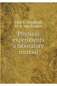 Physical Experiments a Laboratory Manual