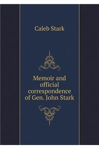 Memoir and Official Correspondence of Gen. John Stark