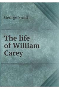 The Life of William Carey