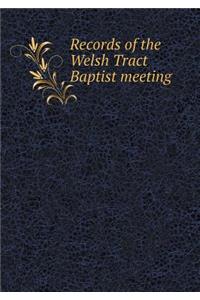 Records of the Welsh Tract Baptist Meeting
