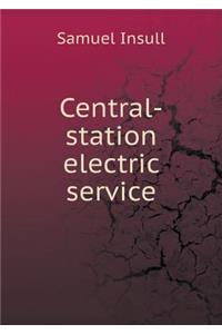 Central-Station Electric Service