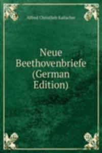 Neue Beethovenbriefe (German Edition)