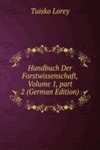 Handbuch Der Forstwissenschaft, Volume 1, part 2 (German Edition)
