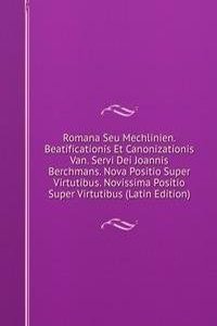 Romana Seu Mechlinien. Beatificationis Et Canonizationis Van. Servi Dei Joannis Berchmans. Nova Positio Super Virtutibus. Novissima Positio Super Virtutibus (Latin Edition)