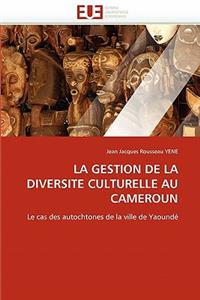 La Gestion de la Diversite Culturelle Au Cameroun