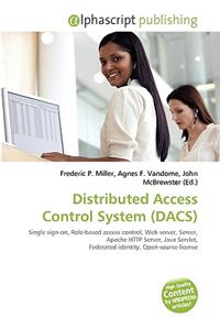Distributed Access Control System (Dacs)