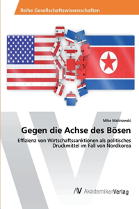 Gegen die Achse des Bösen