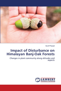 Impact of Disturbance on Himalayan Banj-Oak Forests