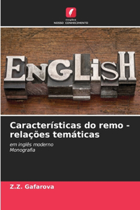 Características do remo - relações temáticas