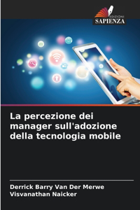 percezione dei manager sull'adozione della tecnologia mobile