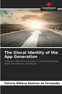 Glocal Identity of the App Generation