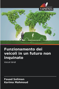 Funzionamento dei veicoli in un futuro non inquinato