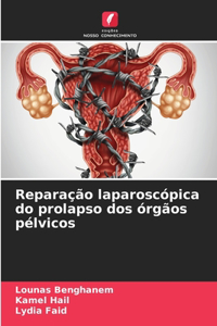Reparação laparoscópica do prolapso dos órgãos pélvicos