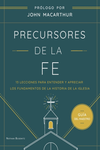 Precursores de la Fe Guía maestro