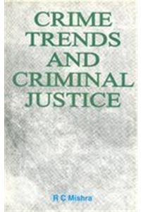 Crime Trends and Criminal Justice