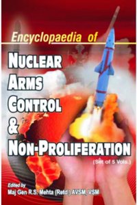 Encyclopaedia of Nuclear Arms Control and Non-Proliferation, 5 Volume Set