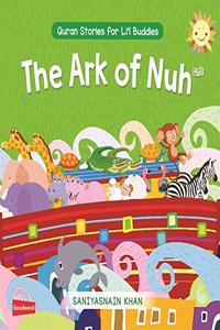 The Ark of Nuh: Quran Stories for Li?l Buddies