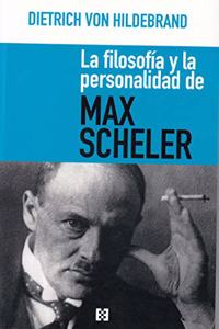 La filosofia y la personalidad de Max Scheler