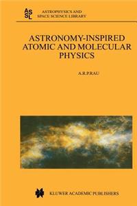 Astronomy-Inspired Atomic and Molecular Physics