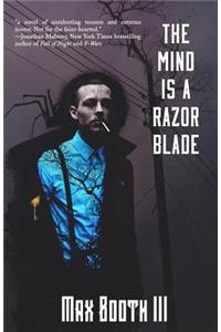 The Mind is a Razorblade