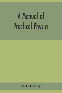 manual of practical physics