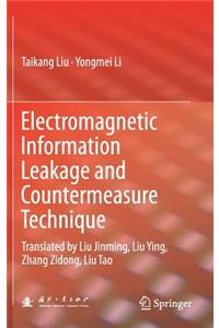 Electromagnetic Information Leakage and Countermeasure Technique