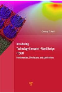 Introducing Technology Computer-Aided Design (TCAD)