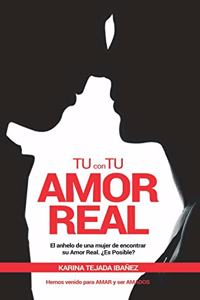 Tú con tu amor real