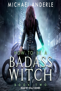 How to Be a Badass Witch II