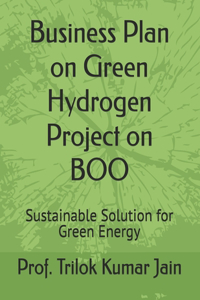 Business Plan on Green Hydrogen Project on BOO