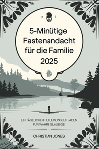 5-minütige Fastenandacht für die FAMILIE 2025