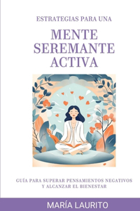 Estrategias para una Mente Serenamente Activa