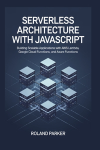 Serverless Architecture with JavaScrip
