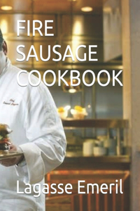 Fire Sausage Cookbook