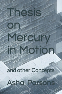 Thesis on Mercury in Motion