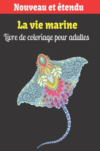 La vie marine Livre de coloriage pour adultes