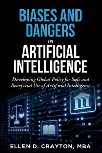 Biases and Dangers In Artificial Intelligence