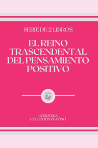 El Reino Trascendental del Pensamiento Positivo