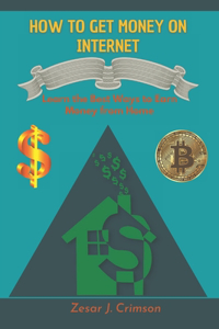 How to Get Money on Internet